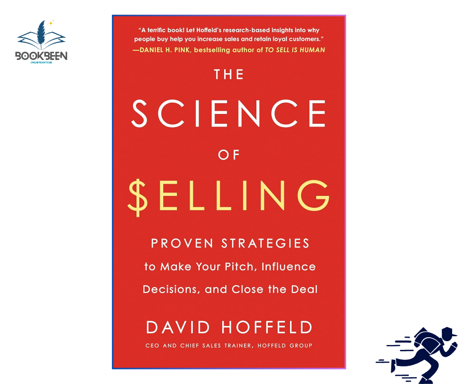 The Science of Selling: by David Hoffeld (Author)