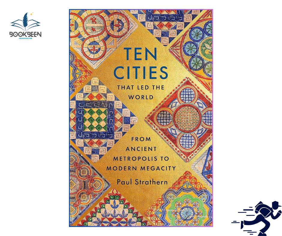 Ten Cities that Led the World by Paul Strathern (Author)