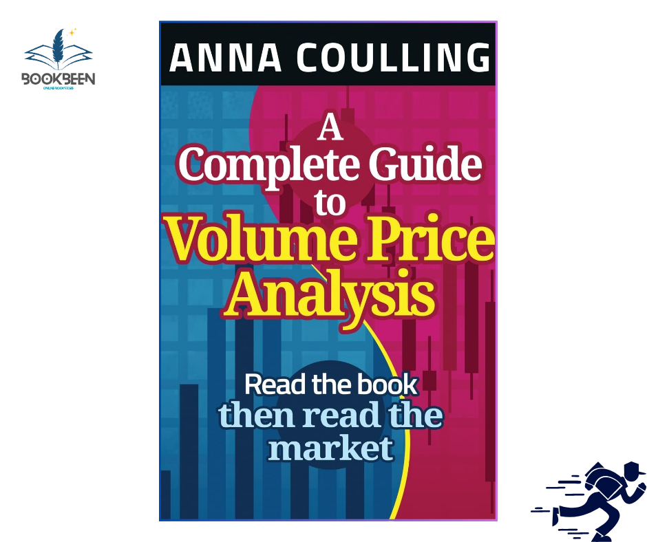 A Complete Guide To Volume Price Analysis by Anna Coulling (Author)
