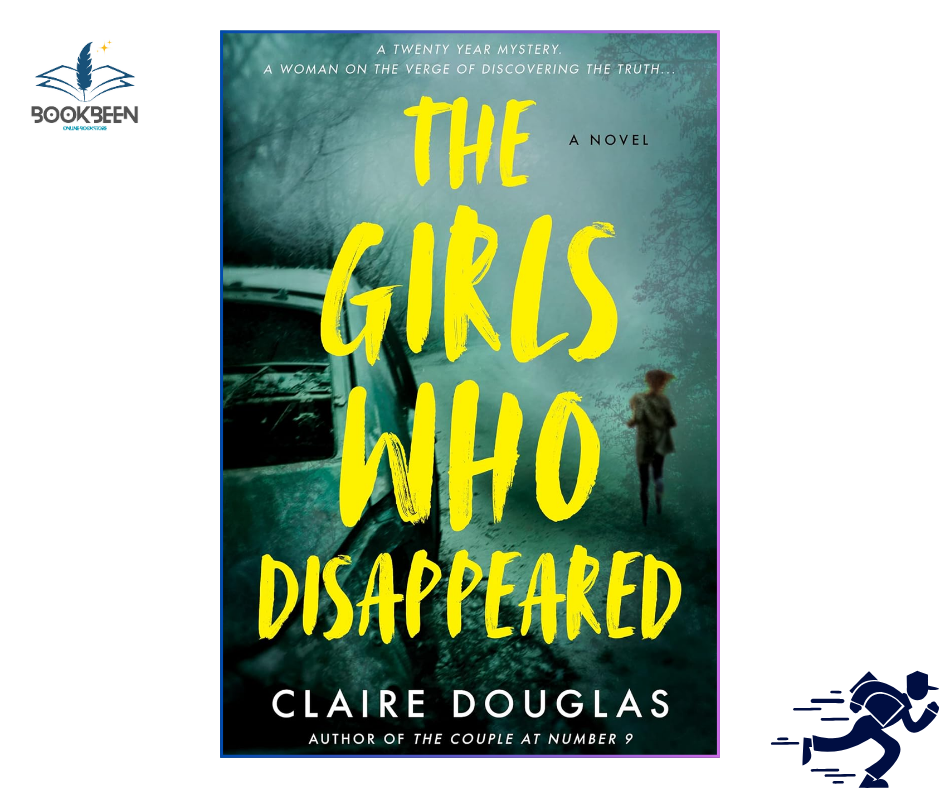The Girls Who Disappeared: by Claire Douglas (Author)