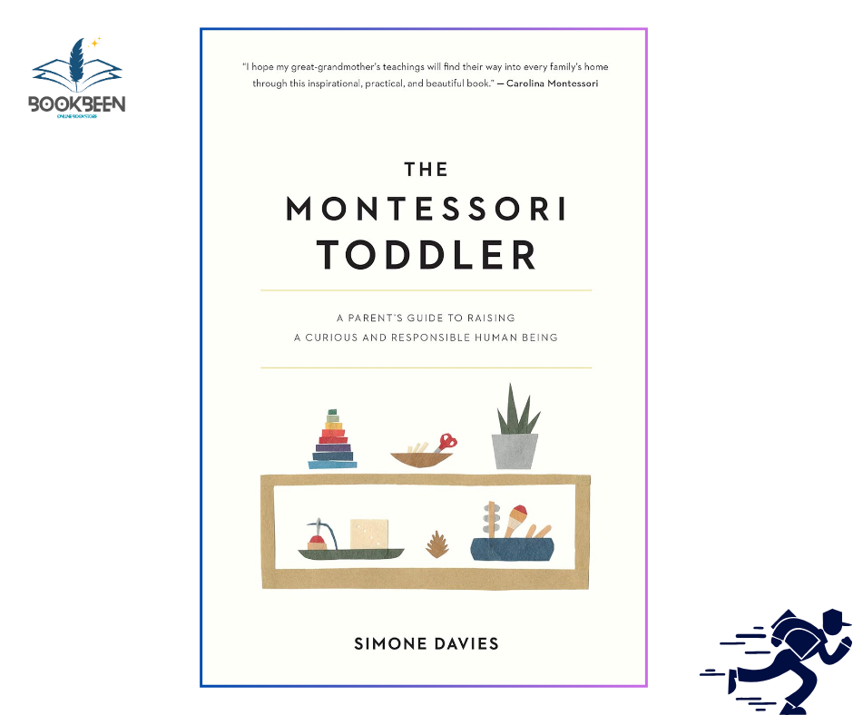 The Montessori Toddler: by Simone Davies (Author)