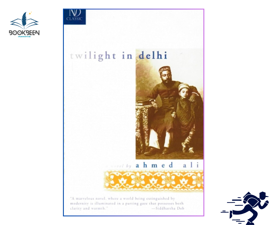 Twilight in Delhi by Ahmed Ali (Author)
