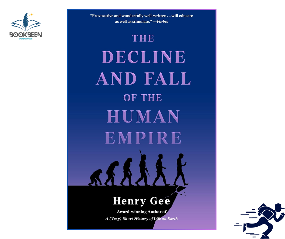 The Decline and Fall of the Human Empire by Henry Gee (Author)