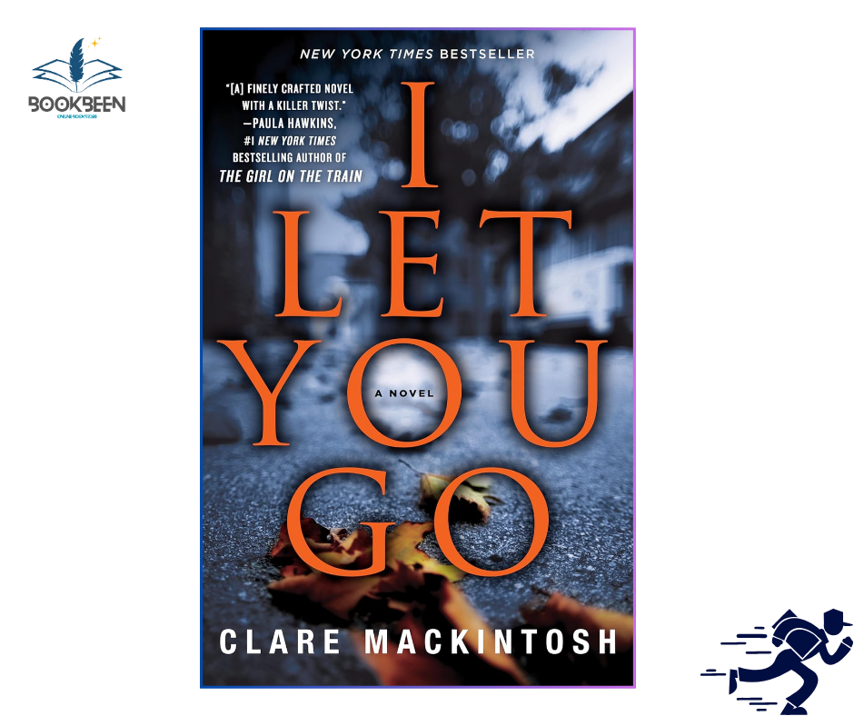 I Let You Go by Clare Mackintosh (Author)
