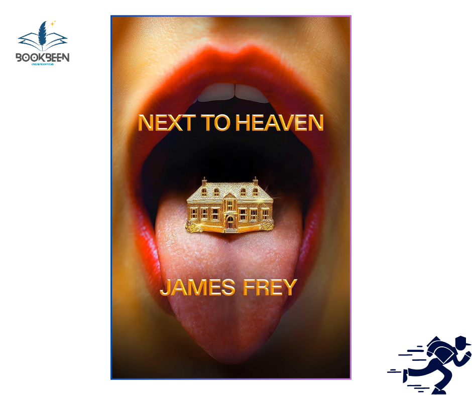 Next To Heaven: by James Frey (Author)
