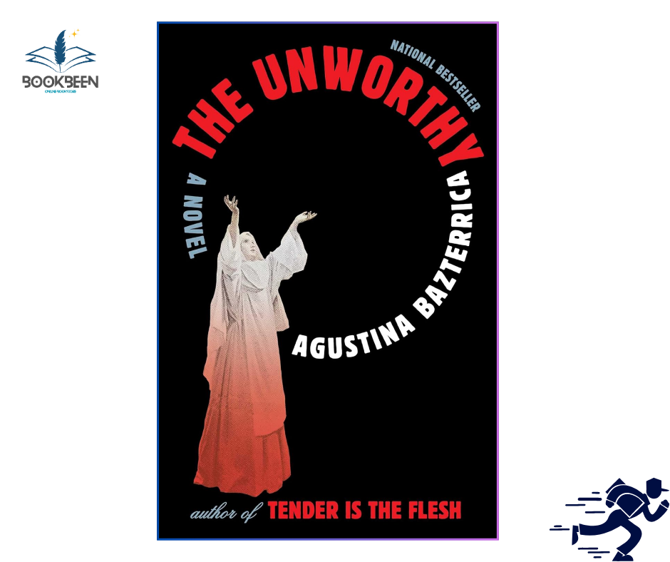 The Unworthy: by Agustina Bazterrica (Author)