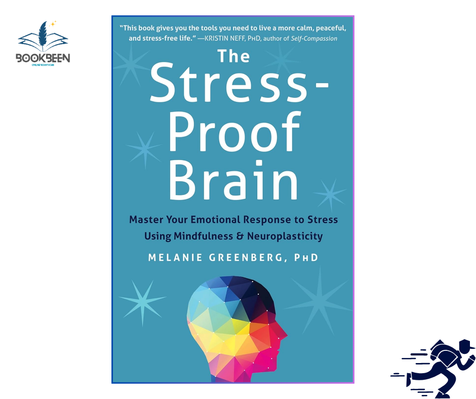 The Stress-Proof Brain:by Melanie Greenberg PhD (Author)