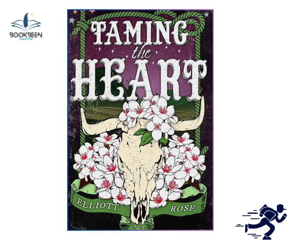 Taming the Heart by Elliott Rose (Author)