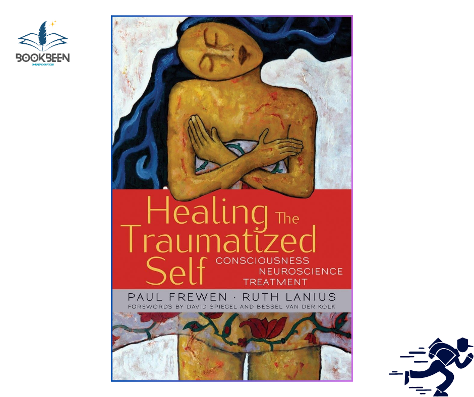 Healing the Traumatized Self:by Paul Frewen (Author),