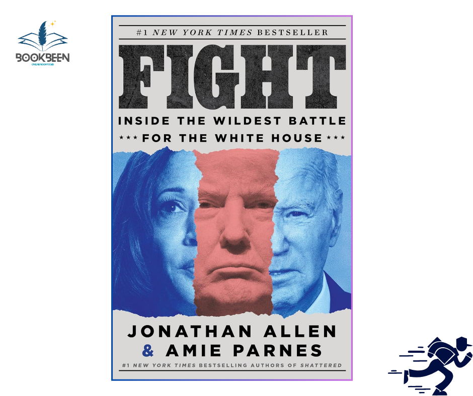 Fight: Inside the Wildest Battle for the White House by Jonathan Allen (Author)
