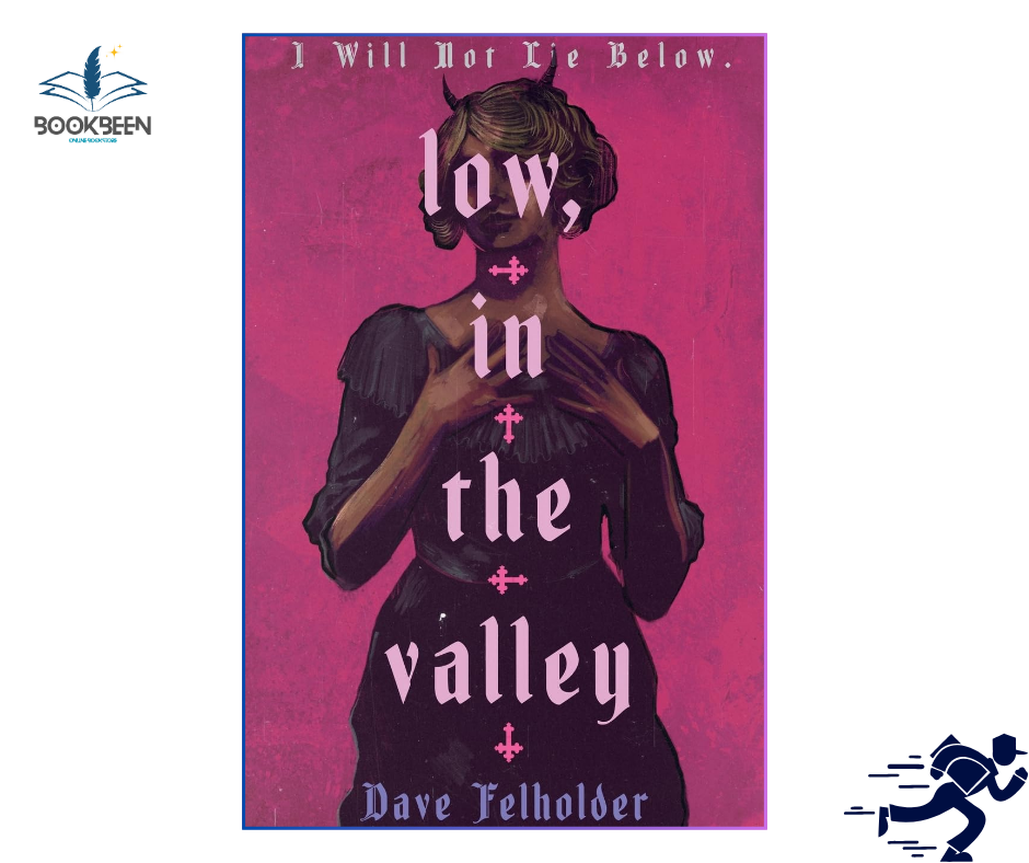 Low, In The Valley by Dave Felholder (Author)