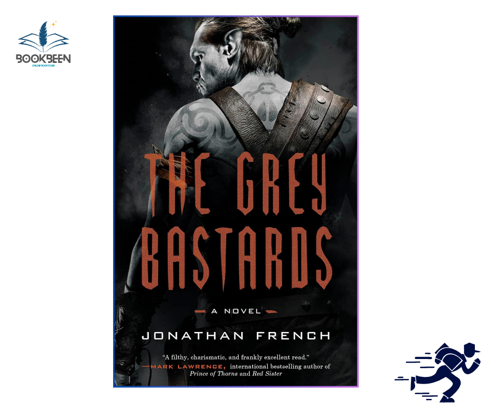 The Grey Bastards: by Jonathan French (Author)