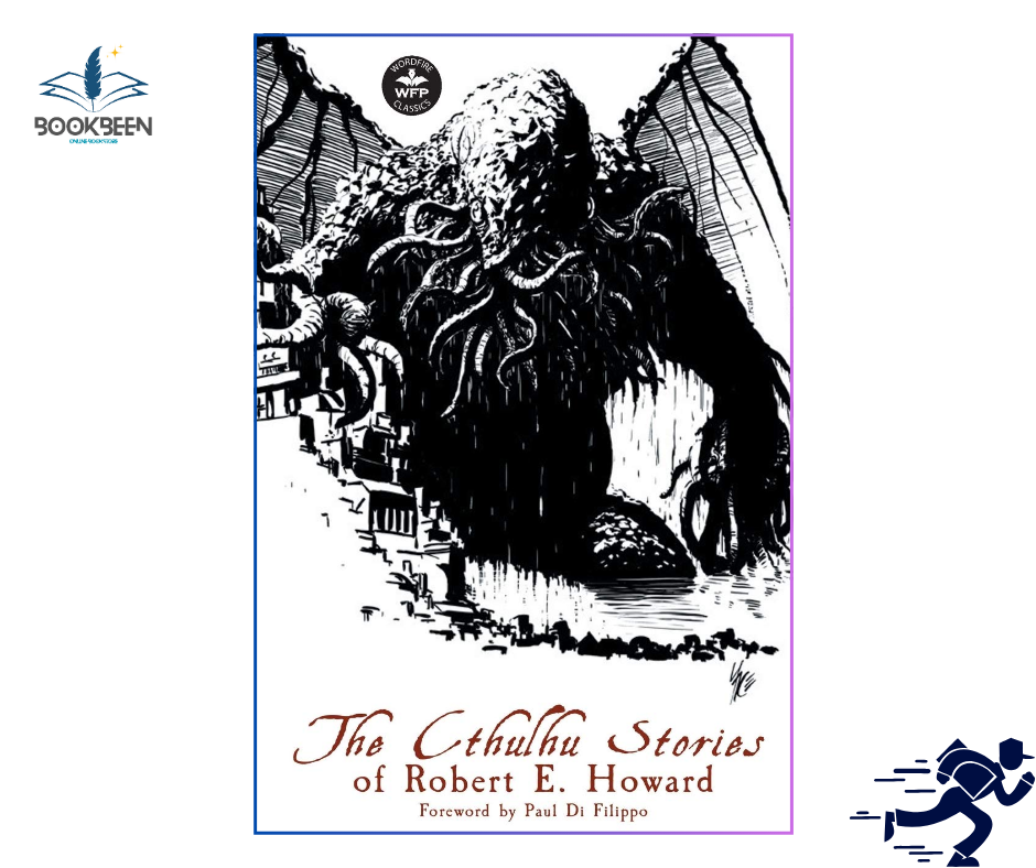The Cthulhu Stories of Robert E. Howard by Robert E. Howard (Author),