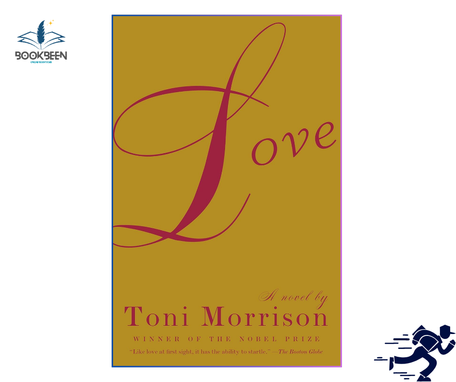 Love: A Novel by Toni Morrison (Author)