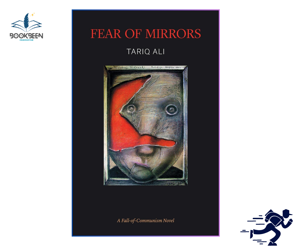 Fear of Mirrors: by Tariq Ali (Author)