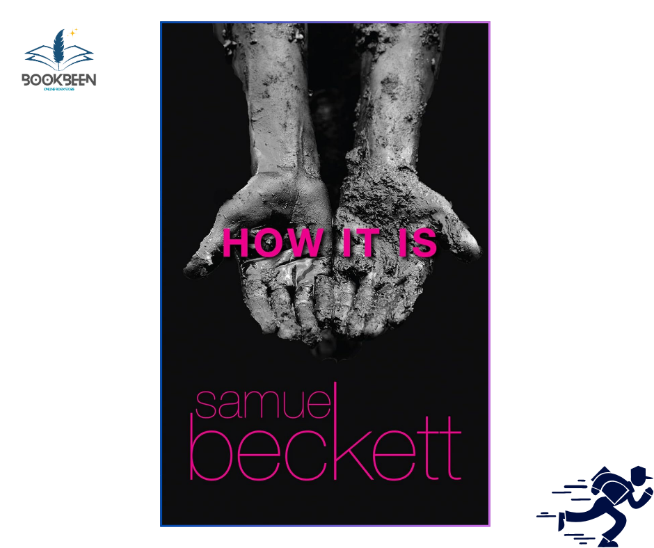 How It Is (Beckett, Samuel) by Samuel Beckett (Author)