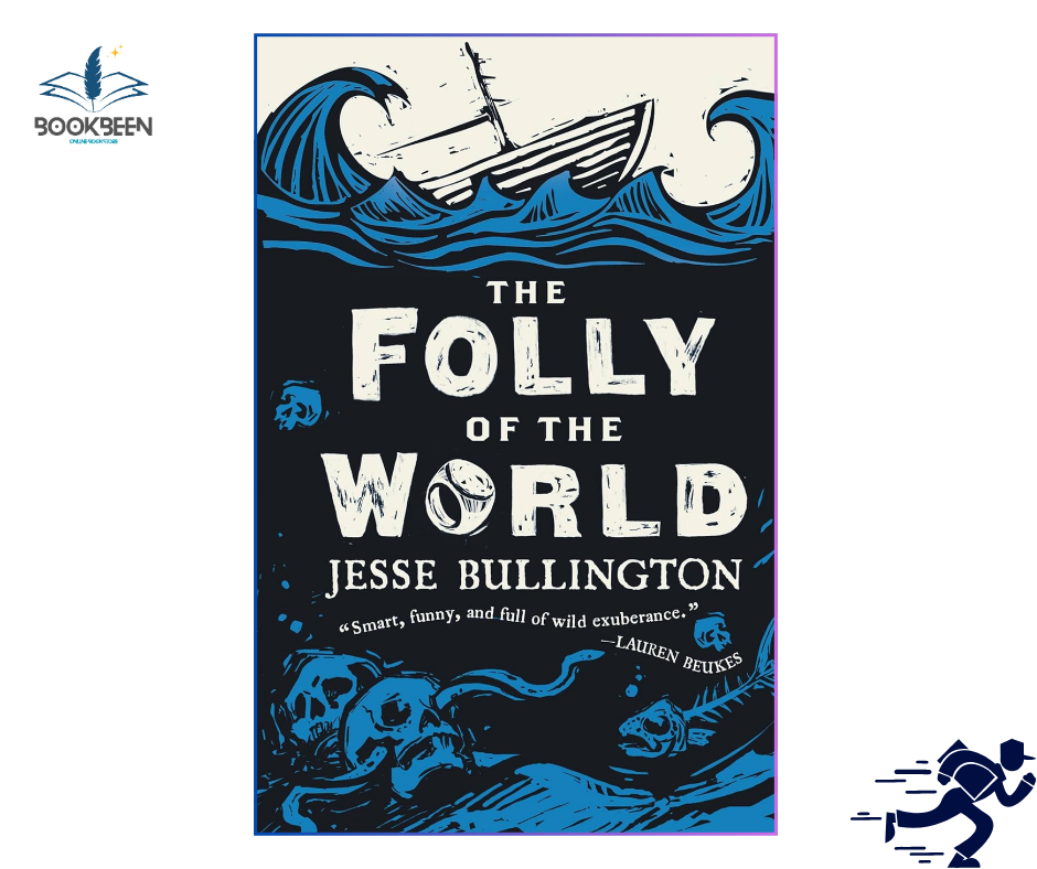 The Folly of the World by Jesse Bullington (Author)