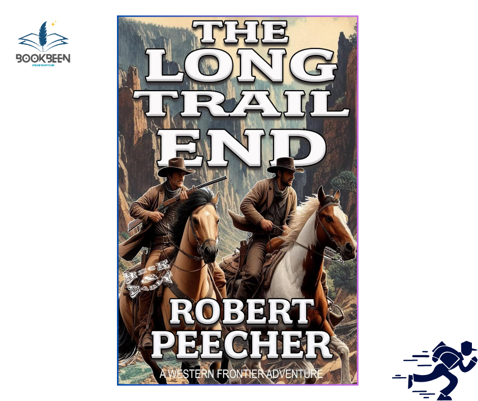 The Long Trail End by Robert Peecher (Author)