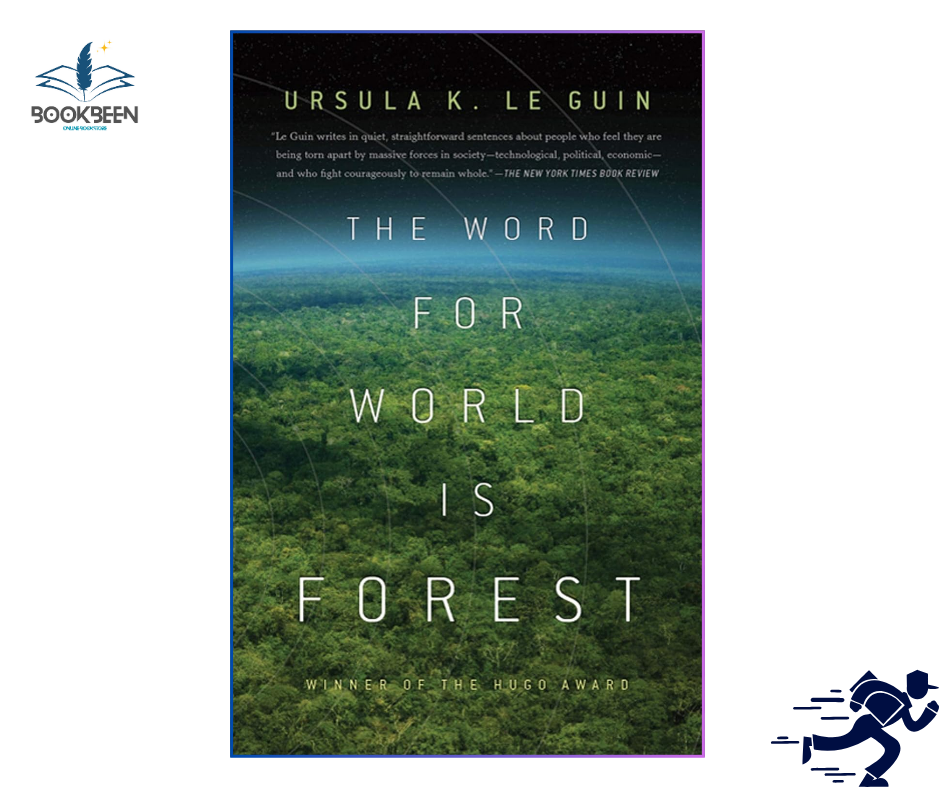 The Word for World is Forest by Ursula K. Le Guin (Author)