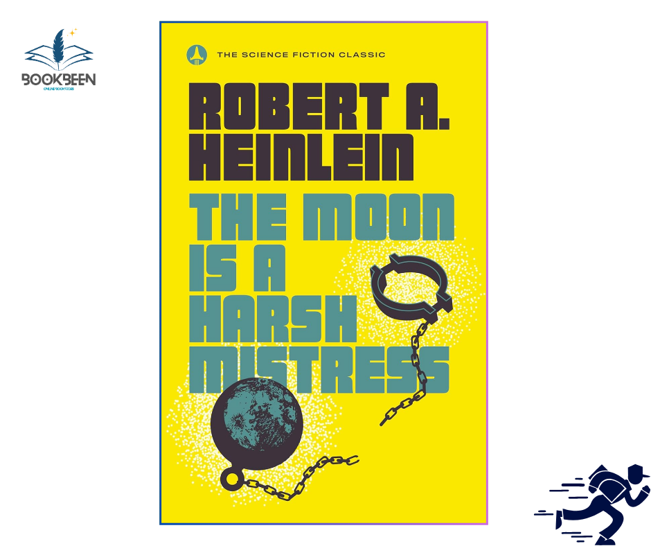 The Moon Is a Harsh Mistress by Robert A. Heinlein (Author)