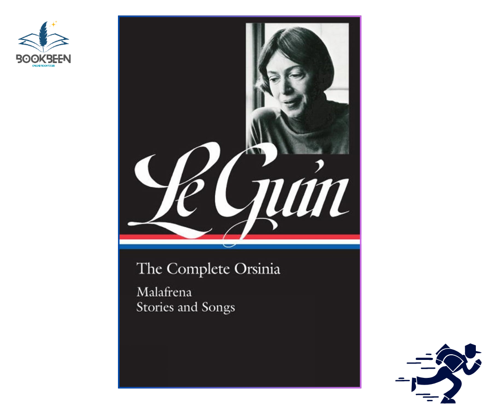 The Complete Orsinia Malafrena / Stories and Songs by Ursula K. Le Guin (Author)