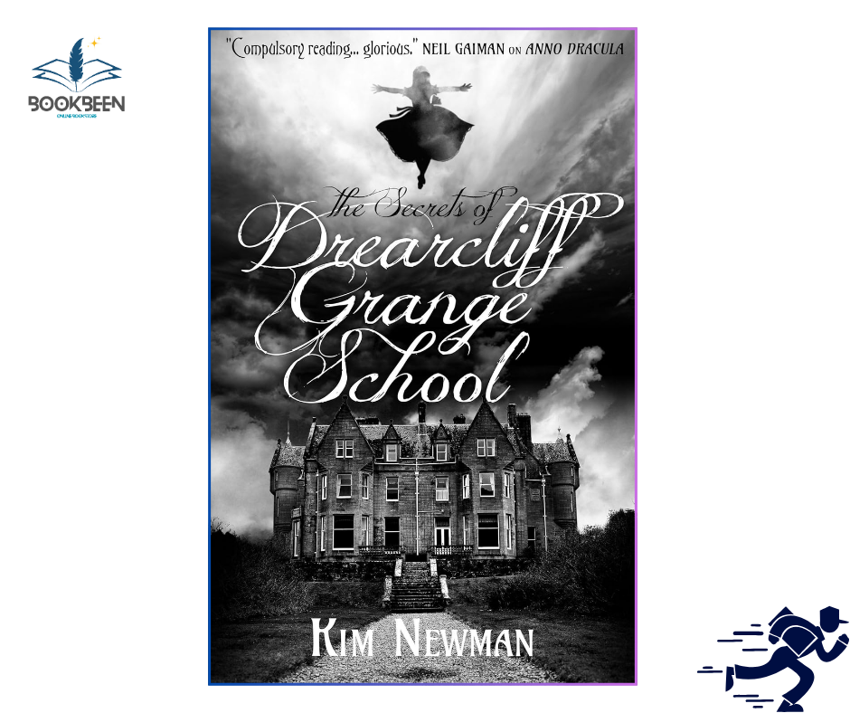 The Secrets of Drearcliff Grange School by Kim Newman (Author)