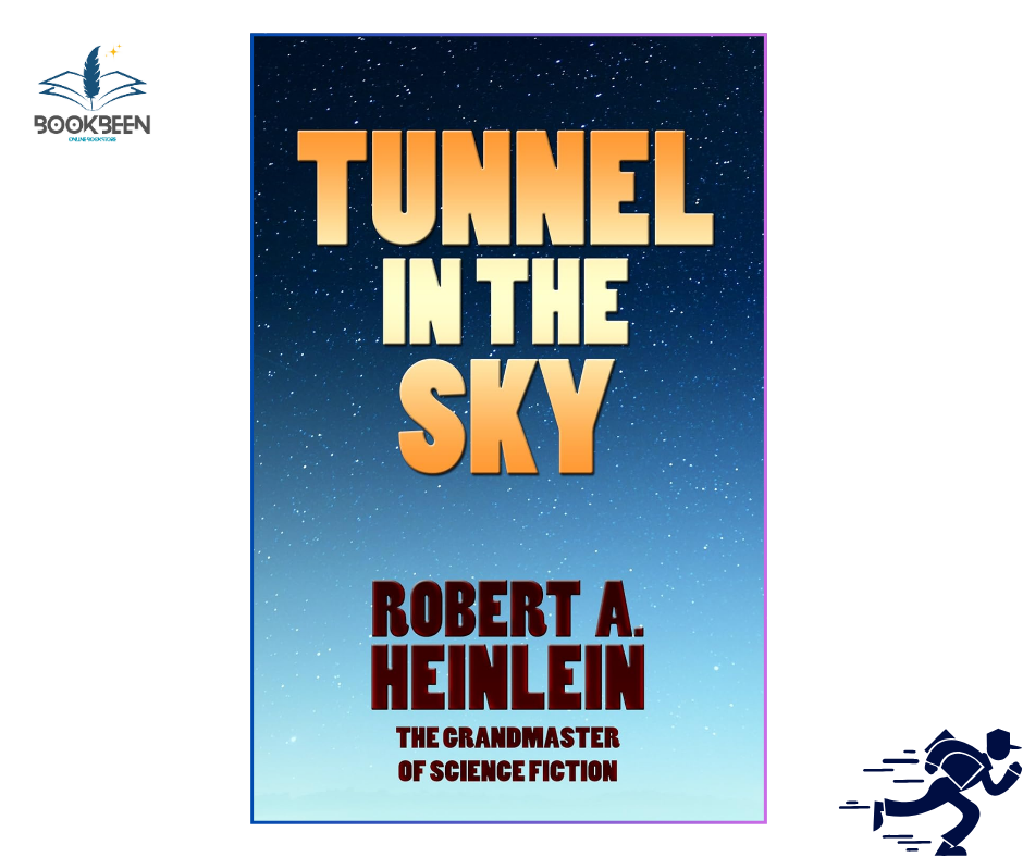 Tunnel in the Sky by Robert A. Heinlein (Author)