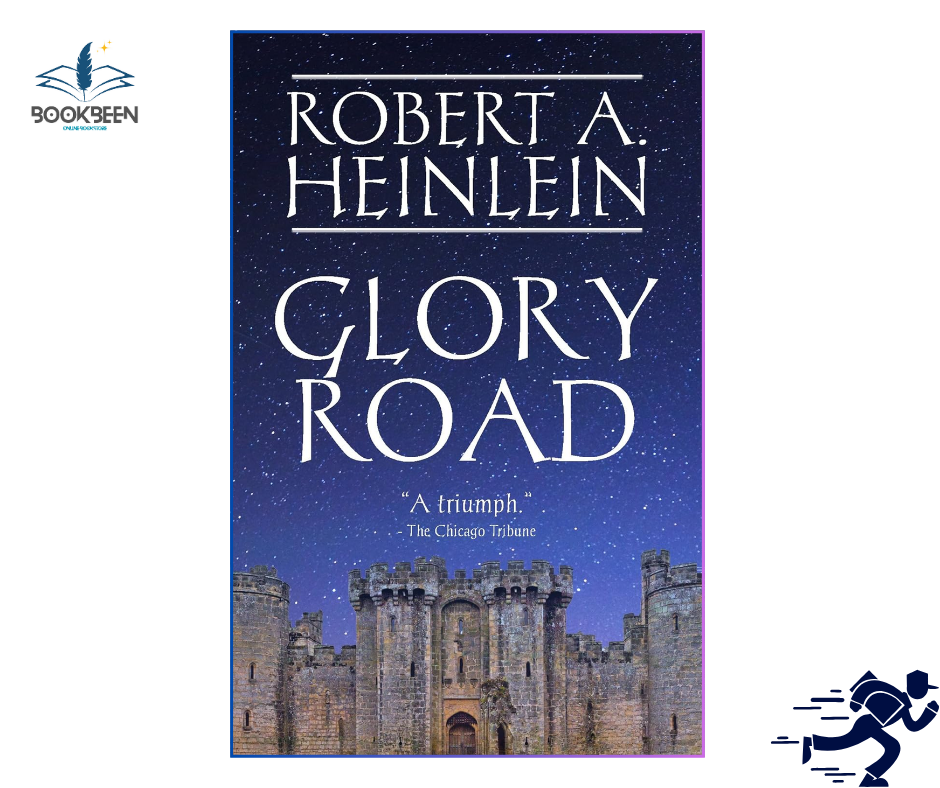 Glory Road by Robert A. Heinlein (Author)