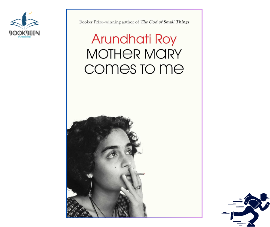 Mother Mary Comes to Me by Arundhati Roy 2025