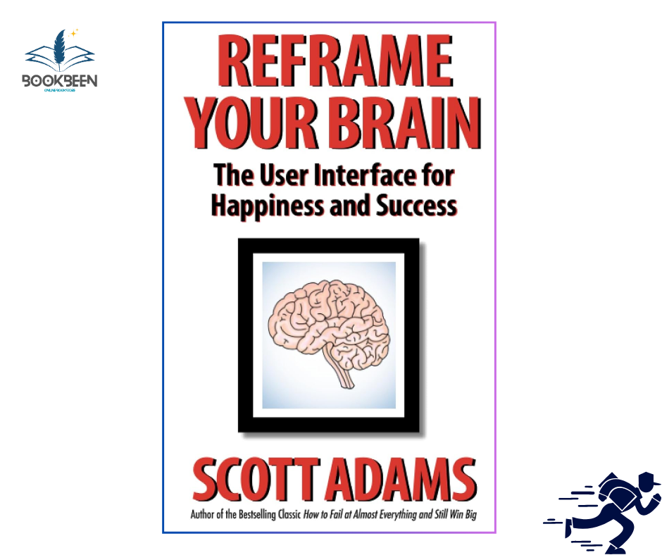 Reframe Your Brain by Scott Adams (Author)