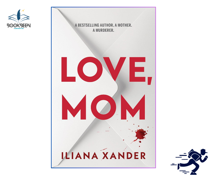 Love, Mom by Iliana Xander (Author)