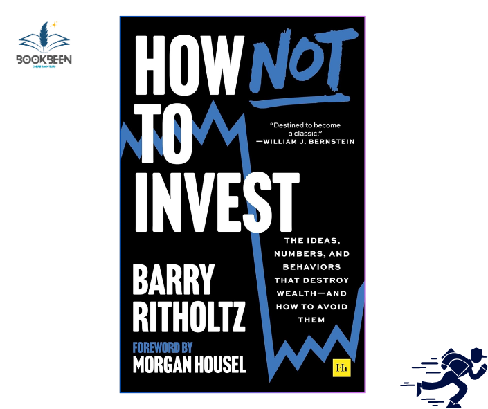 How Not to Invest:by Barry Ritholtz (Author)