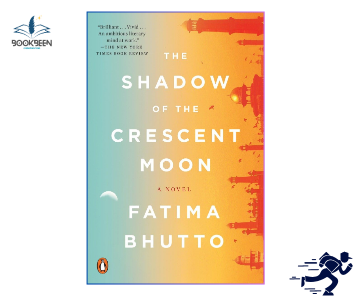 The Shadow of the Crescent Moon by Fatima Bhutto (Author)