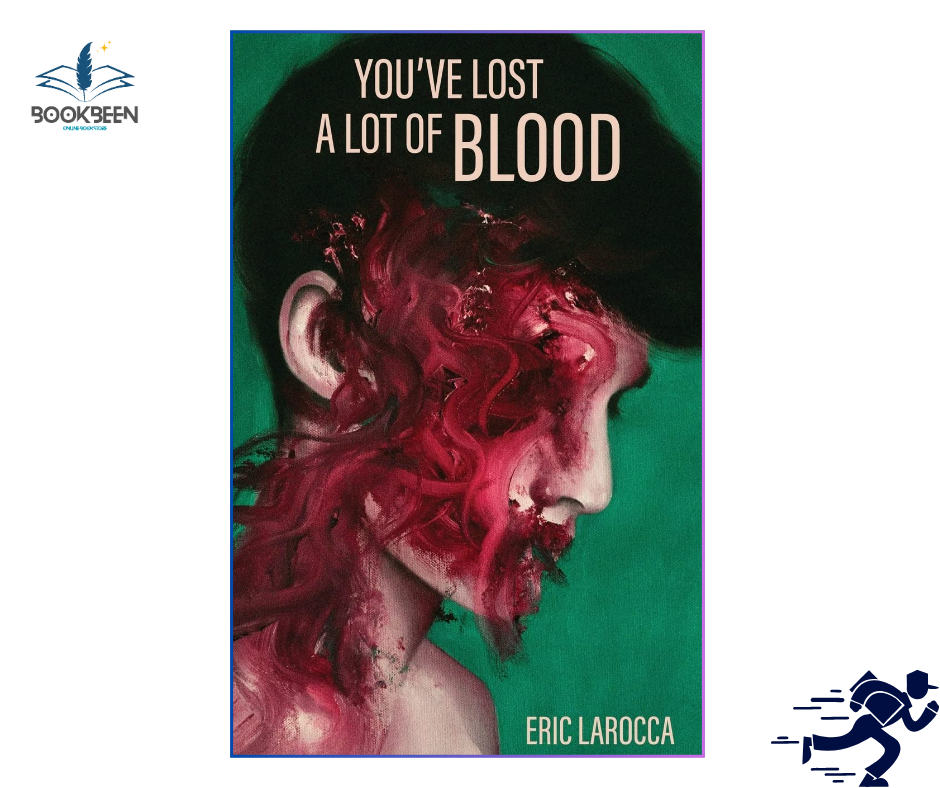 You've Lost a Lot of Blood by Eric LaRocca (Author)