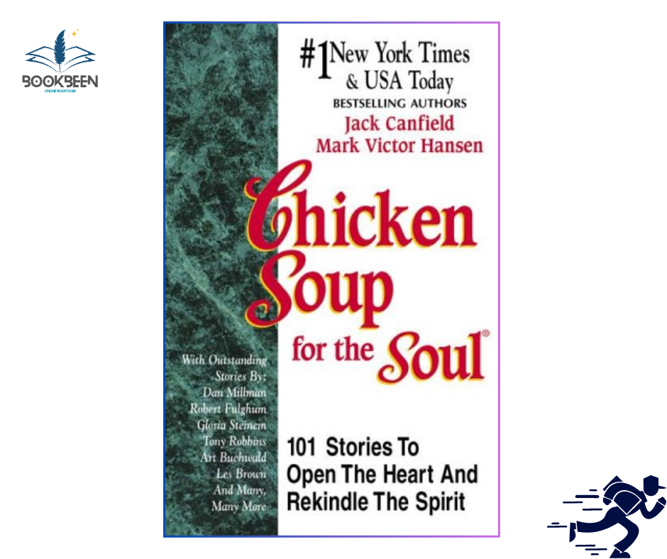 Chicken Soup for the Soul: by Jack Canfield