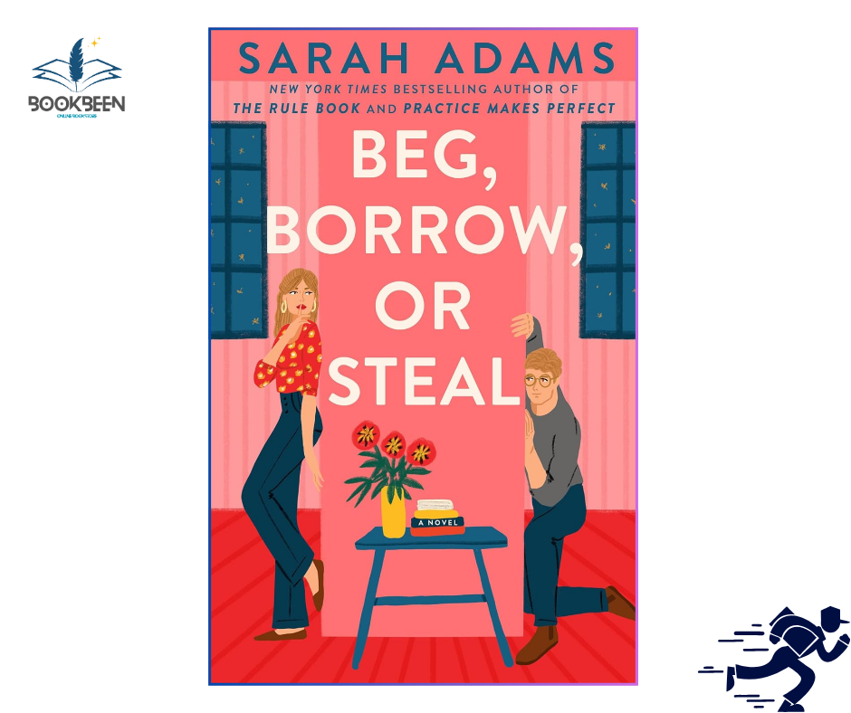 Beg, Borrow, or Steal: by Sarah Adams (Author)