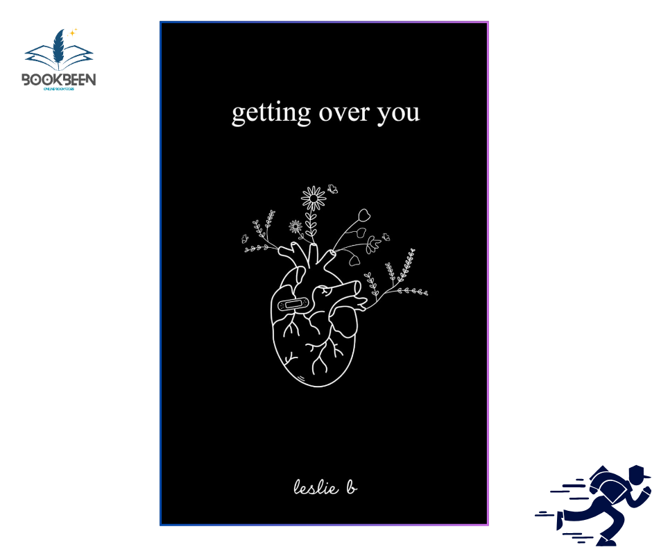 Getting Over You by Leslie B (Author)
