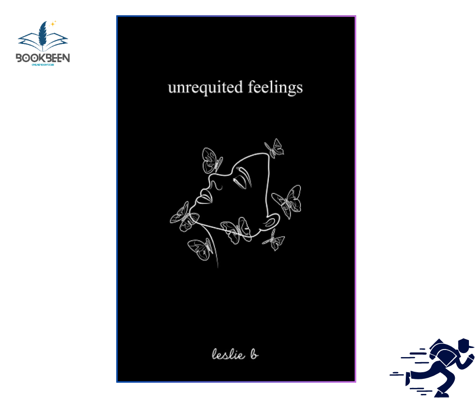 Unrequited Feelings by Leslie B (Author)