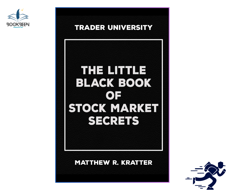 The Little Black Book of Stock Market Secrets by Matthew R. Kratter (Author)