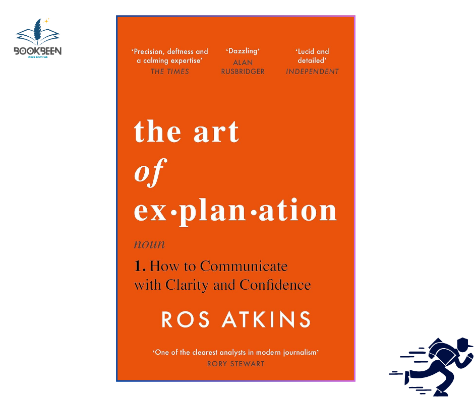 The Art of Explanation: by Ros Atkins (Author)
