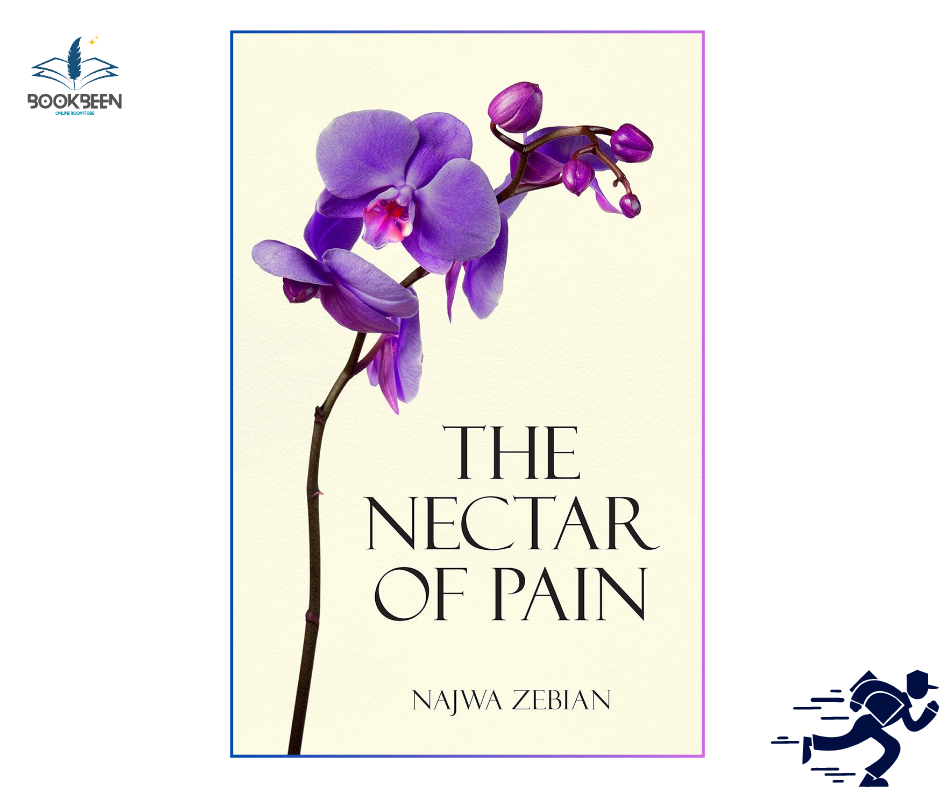 The Nectar of Pain by Najwa Zebian (Author)