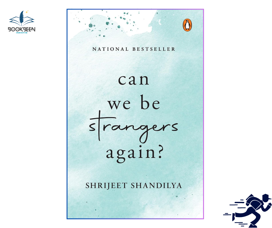 Can We be Strangers Again?: by Shrijeet Shandilya (Author)