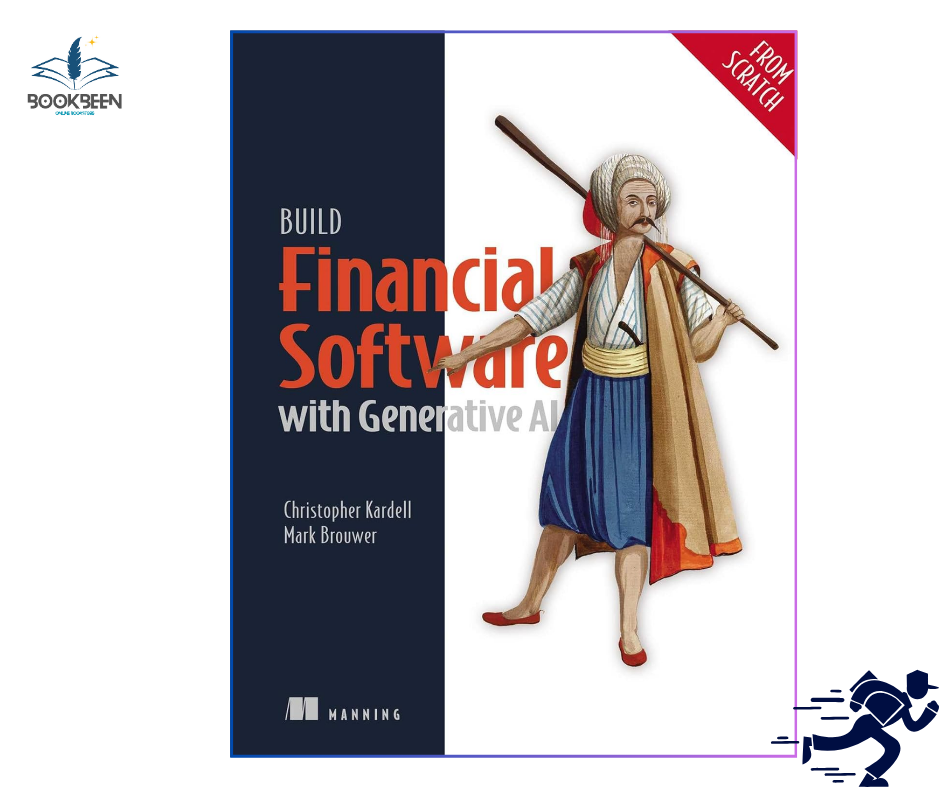 Build Financial Software with Generative AI by Chris Kardell (Author)
