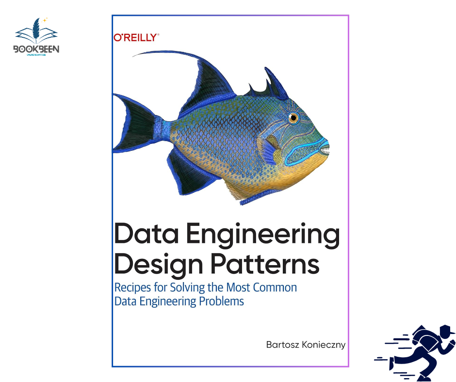Data Engineering Design Patterns:by Bartosz Konieczny (Author)