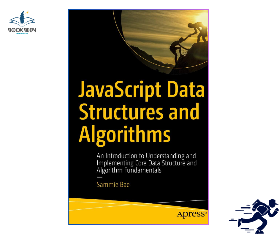 JavaScript Data Structures and Algorithms: by Sammie Bae (Author)
