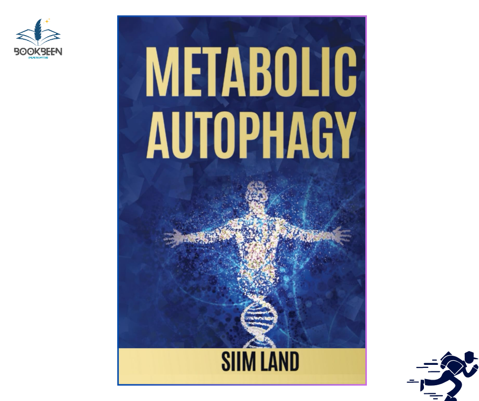 Metabolic Autophagy: by Siim Land (Author)
