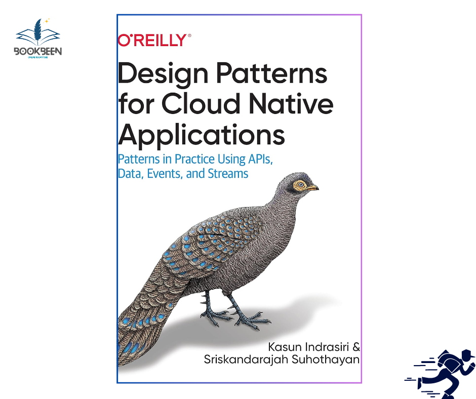 Design Patterns for Cloud Native Applications: by Kasun Indrasiri (Author)