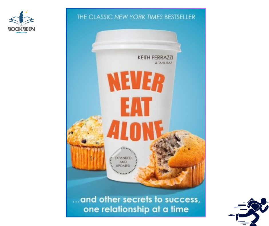 Never Eat Alone: by Keith Ferrazzi (Author)