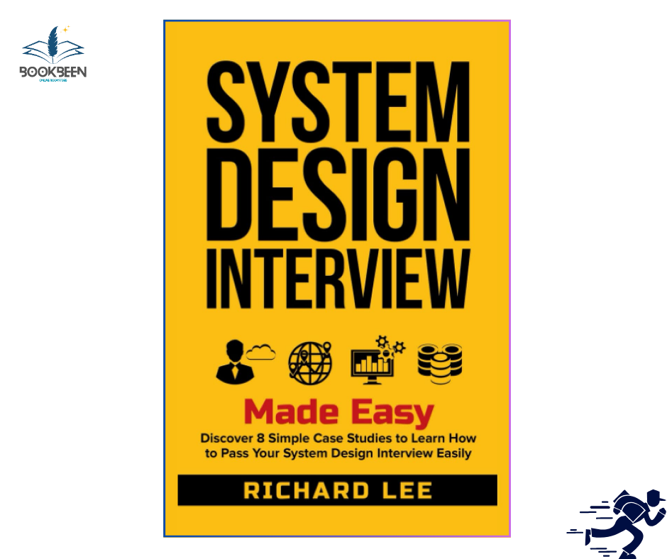 System Design Interview Made Easy: by Richard Lee (Author)