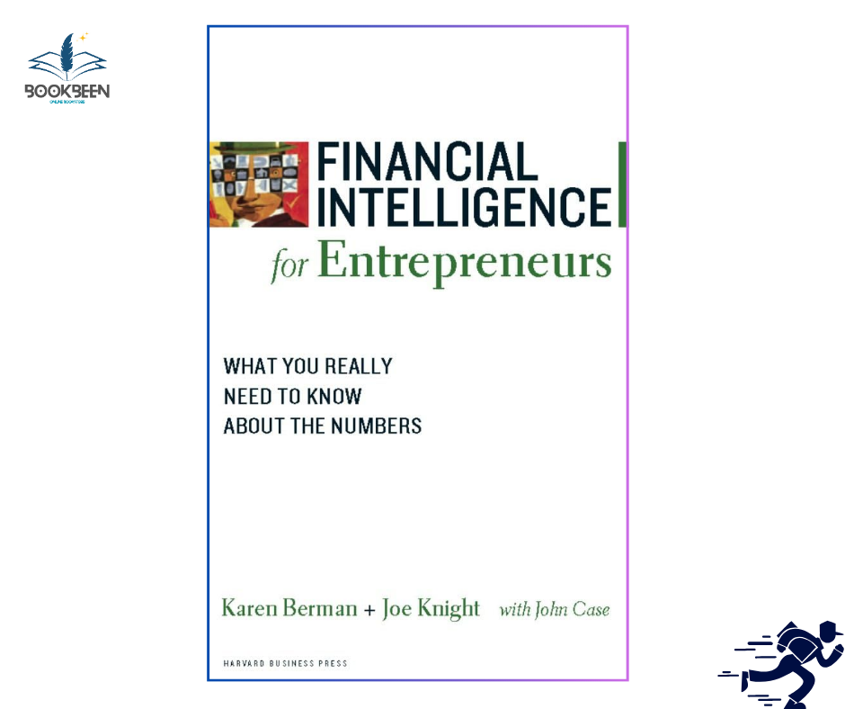Financial Intelligence for Entrepreneurs: by Karen Berman (Author),
